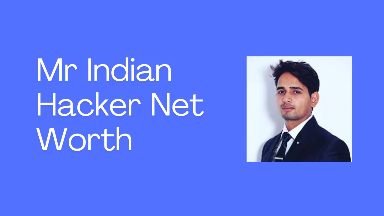 Mr Indian Hacker Net Worth